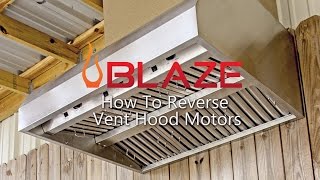 How to Reverse Blaze Vent Hood Motors to Vent Horizontally [upl. by Gerhan]