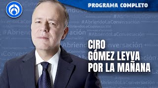 En Vivo  Ciro Gómez Leyva en Por la Mañana [upl. by Karoly883]