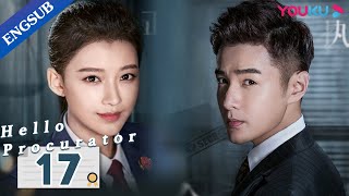 Hello Procurator EP17  Female Procurator Growth Drama  Sun YiZhang HaoweiZhu Yuchen  YOUKU [upl. by Aihtnamas630]