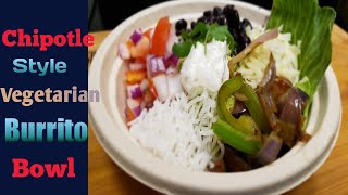 Chipotle Burrito Bowl At Home  Vegetarian Recipe [upl. by Ingrid459]