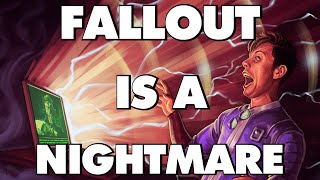 Fallout Is An Absolute Nightmare  This Is Why [upl. by Tran]