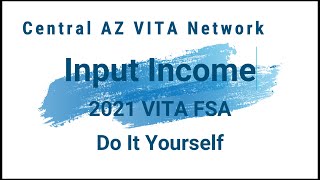 3 VITA Do it Yourself Taxes  Input Income [upl. by Aicemed]