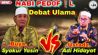 Buya syakur VS Ustadz Adi Hidayat DEBAT TERBARU ‼️ Nabi Menikahi Siti Aisyah [upl. by Rotciv956]