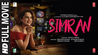 Simran Full Movie  Kangana Ranaut Sohum Shah Hiten Kumar Kishori Shahane  TSeries [upl. by Lindell]