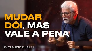 Claudio Duarte  MUDAR DÓI MAS VALE A PENA [upl. by Drofnelg]