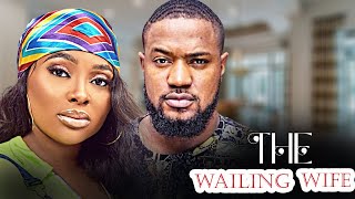 THE WAILING WIFE  MOFE DUNCAN MARY LAZARUS  Full Latest Nigerians Movies [upl. by Meer644]