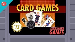 Card Games Crash Course Games 13 [upl. by Cy]