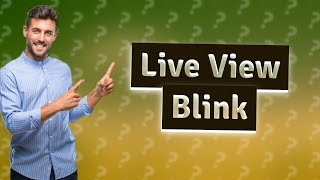 Can you Live View a Blink camera [upl. by Ahtibat408]