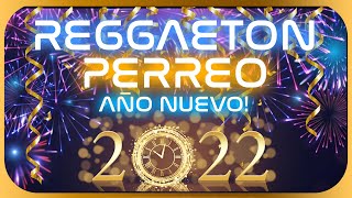 MIX REGGAETON Y PERREO AÑO NUEVO 2022 🥳  PRENDIENDO LA FIESTA CON LO MAS BAILADO [upl. by Itnava485]