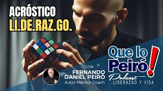 QUE LO PEIRÓ Poscast  ACRÓSTICO LIDERAZGO  Lic Fernando Daniel Peiró [upl. by Beard479]