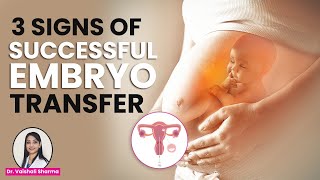 3 Signs of Successful Embryo Transfer in Hindi  Dr Vaishali Sharma MD AIIMS [upl. by Ahsinauq]