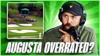 Is Augusta National OVERRATED [upl. by Adnarb]