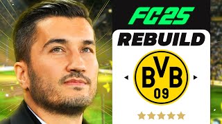 FC 25 DORTMUND REBUILD  NURİ ŞAHİN BAŞARILI OLACAK MI  KARİYER MODU [upl. by Kalbli920]