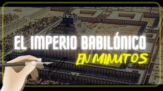 EL IMPERIO BABILÓNICO en minutos [upl. by Edrahc]