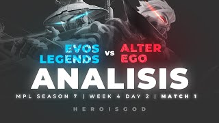 ANALISIS EVOS vs ALTER EGO  MPL Season 7 Week 4 Day 2 Match 1  heroisgod MLBB [upl. by Chrisse]