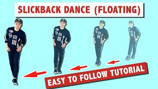 SLICKBACK DANCE TUTORIAL EASY TUTORIAL  FLOATING VERSION [upl. by Duston]