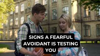 Signs A Fearful Avoidant Is Testing You [upl. by Nagy7]