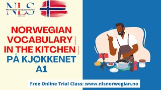 Learn Norwegian  Norwegian Vocabulary  In the Kitchen  På kjøkkenet  Episode 152  A1 [upl. by Seen266]