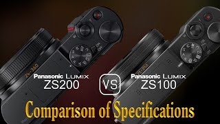 Panasonic Lumix ZS200 vs Panasonic Lumix ZS100 A Comparison of Specifications [upl. by Lacym]