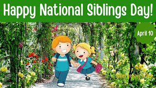 National Siblings Day 2023  Happy National Siblings Day  April 10  2023  Siblings Day wishes [upl. by Arikal788]