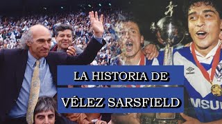 La Historia de Vélez Sarsfield [upl. by Elston954]