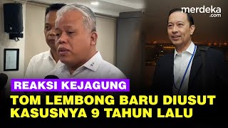 Kasus Mantan Mendag Tom Lembong 9 Tahun Lalu Kenapa Baru Diusut Kejagung Sekarang [upl. by Nomyar]