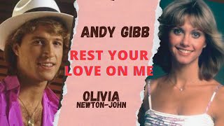 Andy Gibb amp Olivia NewtonJohn  Rest Your Love On Me  HQ Video Audio  1981 [upl. by Ramoh515]