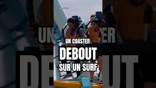 Un coaster DEBOUT sur un SURF 🎢 [upl. by Essinger]