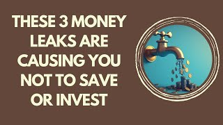 CLOSE THESE MONEY LEAKS IF YOU WANT TO START SAVING MORE 💰 [upl. by Norved376]