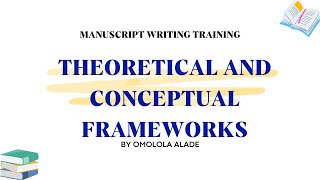 THEORETICAL AND CONCEPTUAL FRAMEWORKS BY OMOLOLA ALADE [upl. by Cunningham517]