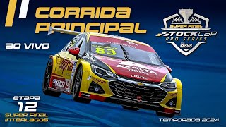 STOCK CAR BRB 2024 AO VIVO  12ª ETAPA  CORRIDA PRINCIPAL  INTERLAGOS  SUPER FINAL [upl. by Potts]