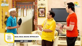 Ep 3301  Baal Baal Bacha Jethalal  Taarak Mehta Ka Ooltah Chashmah  Full Episode [upl. by Auqkinahs]