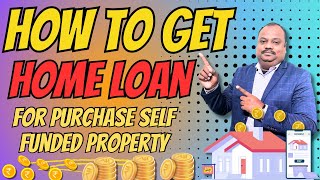 How to Get Home Loan for Purchase Self Funded Property SBI Home Loan Rembarsment [upl. by Cupo]