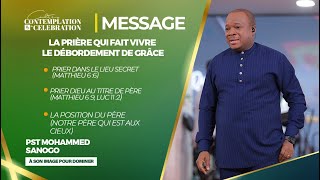 LA PRIÈRE QUI FAIT VIVRE LE DÉBORDEMENT DE GRÂCE  Pasteur Mohammed SANOGO [upl. by Adnuhsed]