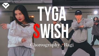 Tyga  SWISH  Dance Choreography Ragi 황인혁  Choreography Class by LJ DANCE [upl. by Auohs]