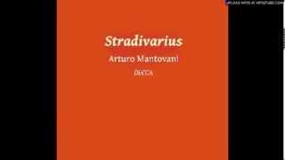 Arturo Mantovani amp His Orchestra  Stradivarius [upl. by Merril]