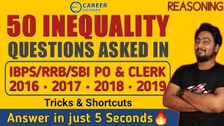 Inequality Reasoning  Tricks  50 Inequality Questions Asked in IBPSRRBSBI PO amp Clerk 20191817 [upl. by Nash]