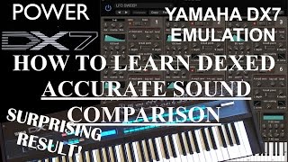 How To Learn Dexed Part 2  Accurate amp Definitive Sound Comparison With Yamaha DX7 Synthesizer [upl. by Kopaz]