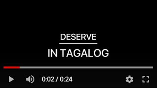 👸deserve in tagalog  you deserve better in tagalog👸 [upl. by Ecyoj299]