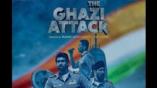 The Ghazi Attack  TheGhaziAttack 2017 Hindi  The Ghazi Attack Full Movie In Hindi [upl. by Nehttam]