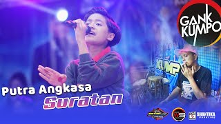 Suratan  Putra angkasa  GANK KUMPO LIVE IN CARANGREJO  KEVIN AUDIO [upl. by Clareta]