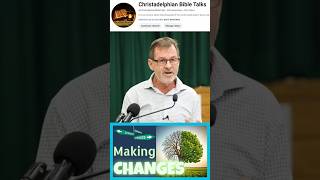 Making Changes christadelphian christadelphianstalk bible exhortation [upl. by Zanas]