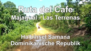 Ruta del Cafe Majagual  Las Terrenas Samana Dominikanische Republik [upl. by Matejka]