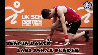 Teknik Dasar Lari Jarak Pendek Sprint [upl. by Laresa878]