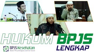 HUKUM BPJS LENGKAP  UST ABDUL SOMAD  UST KHALID BASALAMAH  UST ERWANDI TARMIZI [upl. by Hinze]