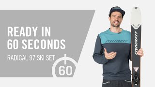 Radical 97 Ski Set  Ready in 60 Seconds  DYNAFIT [upl. by Nirraj]