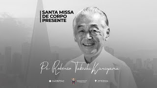 Santa Missa de Corpo Presente do Pe Roberto Takeshi Kuriyama [upl. by Mayda]