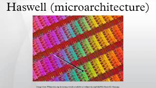 Haswell microarchitecture [upl. by Lust]