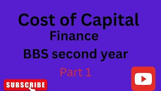 Cost of Capital  Finance  BBS Second year  Part 1 [upl. by Leumas789]