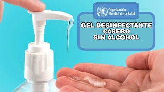 GEL DESINFECTANTE CASERO SIN ALCOHOL Receta original OMS  FÁCIL y EFICAZ antibacterial [upl. by Wey723]